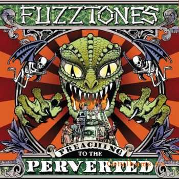 Fuzztones - Preaching To The Perverted (2011)