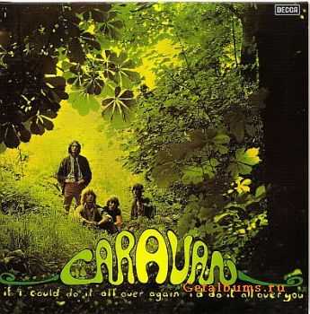 Caravan -  If I Could Do It All Over Again, I'd Do It All Over You 1970 [Japan Edition] [MP3+LOSSLESS]