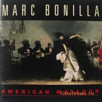 Marc Bonilla - American Matador (1993)