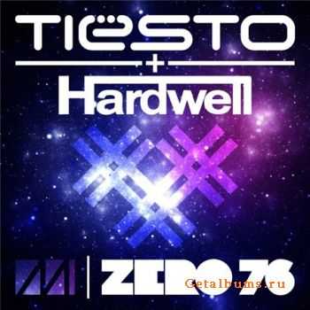 Tiesto & Hardwell - Zero 76 (2011)