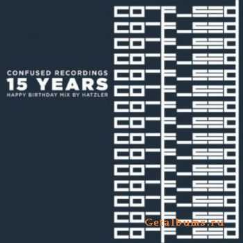 VA - 15 Years Confused Recordings Happy Birthday Mix (2011)