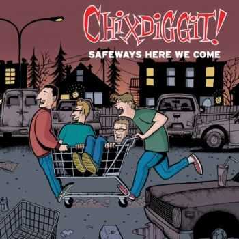 Chixdiggit! - Safeways Here We Come (EP) (2011)