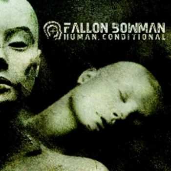 Fallon Bowman - Human, Conditional (2011)