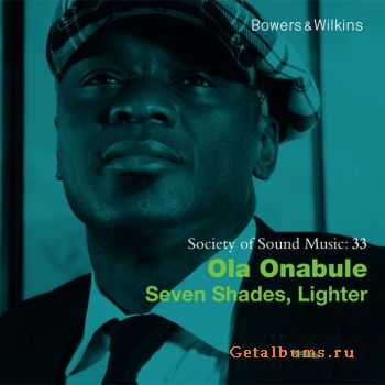 Ola Onabule - Seven Shades, Lighter (2011)