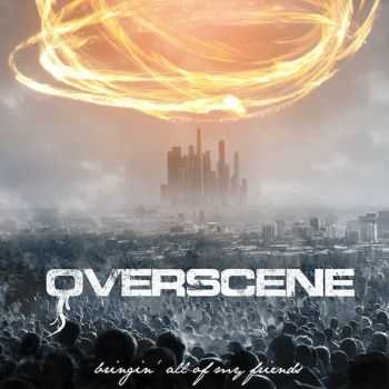 Overscene - Bringin' All Of My Friends [EP] (2010)