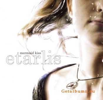 Mermaid Kiss - Etarlis (2007) (Lossless) + MP3