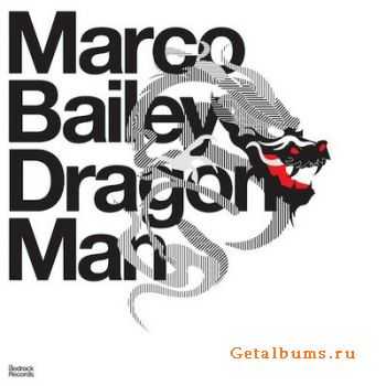 Marco Bailey  Dragon Man (2011) 