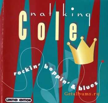 Nat King Cole - Rockin' Boppin' & Blues (Limited Edition) 1998