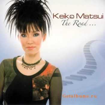 Keiko Matsui - The Road... - 2011