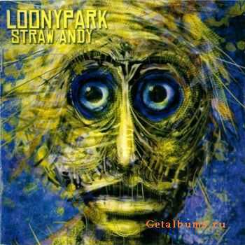 Loonypark - Straw Andy 2011 (lossless)