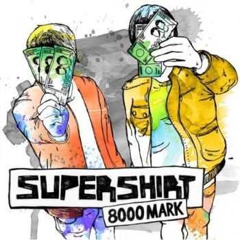 Supershirt - 8000 Mark (Remixes) (2009)