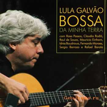 Lula Galvao - Bossa Da Minha Terra (2009)