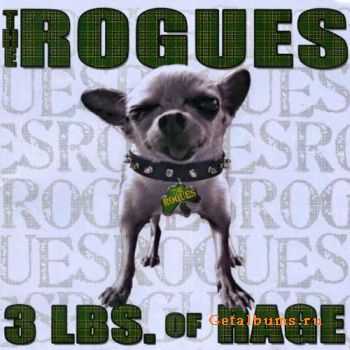 The Rogues - 3 Lbs. Of Rage (2010)