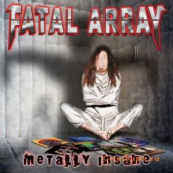 Fatal Array - Metally Insane (2010)