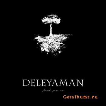 Deleyaman - Fourth, Part Two (2011)
