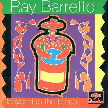 Ray Barretto - Beyond The Barrio (1995)