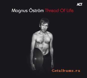 Magnus &#214;str&#246;m (Ostrom) - Thread Of Life (2011)