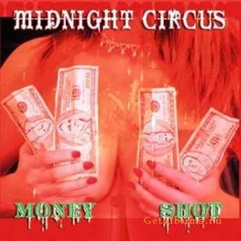 Midnight Circus - Money Shot  (2005)