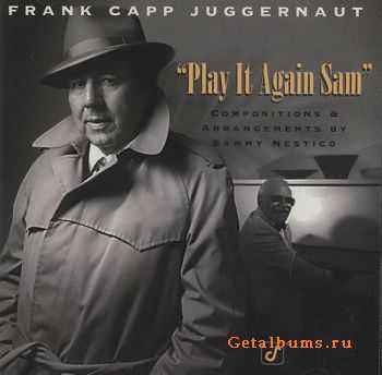 The Frank Capp Juggernaut - Play It Again Sam (1996)