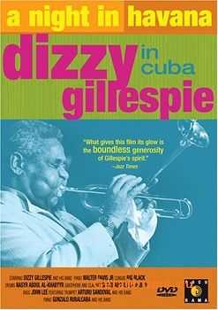 Dizzy Gillespie - A Night in Havana: Dizzy Gillespie in Cuba (1989)