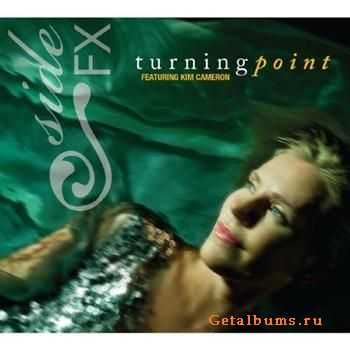 SideFX with Kim Cameron - Turning Point (2010)