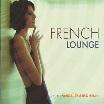 French Lounge. La Musique de L`Amour (2010) lossless