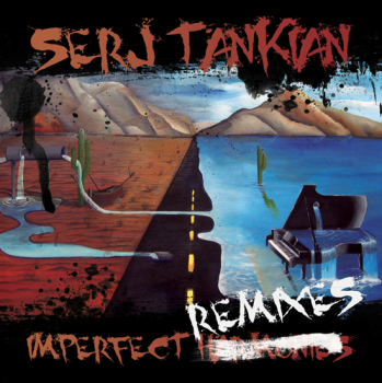 Serj Tankian - Imperfect Remixes (EP) (2011)