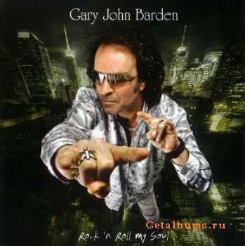 Gary John Barden - Rock'n'roll My Soul (2010)