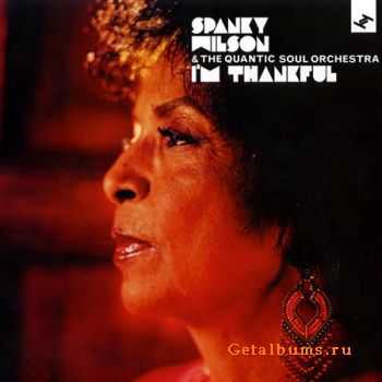 Spanky Wilson & The Quantic Soul Orchestra - I'm Thankful (2006) FLAC