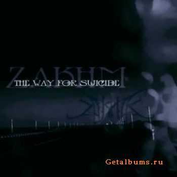 Zakhm - The Way For Suicide(EP)(2011)