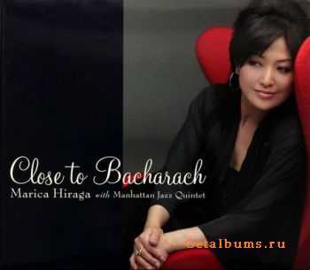 Marica Hiraga with Manhattan Jazz Quintet - Close to Bacharach (2008)