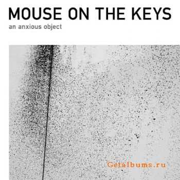 Mouse On The Keys - An Anxious Object (2009) FLAC