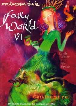 VA - Fairy World VI: Earth, Water, Fire, Air, Space (2010)