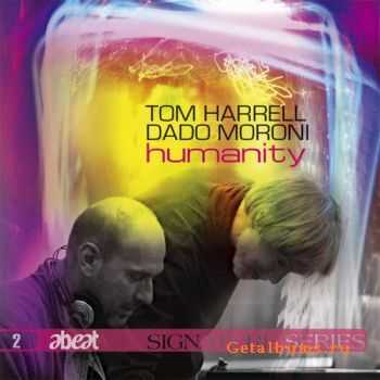 Tom Harrell & Dado Moroni - Humanity (2008)