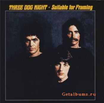 Three Dog Night - Suitable for Framing (1969)