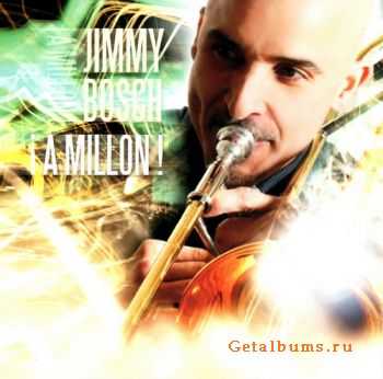 Jimmy Bosch - !A Millon! (2009)