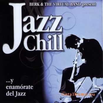 Berk & The Virtual Band present - Jazz Chill (2006) [MP3/APE]