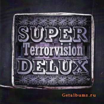 Terrorvision - Super Delux (2011)