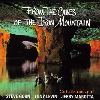 Steve Gorn, Tony Levin, Jerry Marotta - From the Caves of the Iron Mountains - 1997