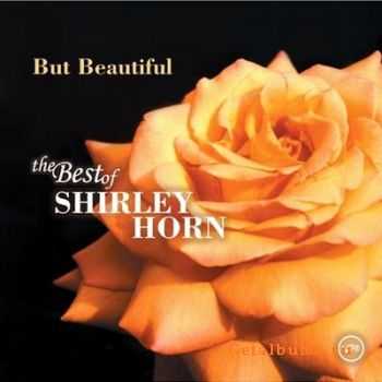 Shirley Horn - But Beautiful (The Best Of Shirley Horn On Verve) - 2005