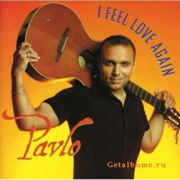 Pavlo - I Feel Love Again (2003)