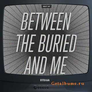 Between The Buried And Me - Best Of Between The Buried And Me (Bonus DVD)(2011)