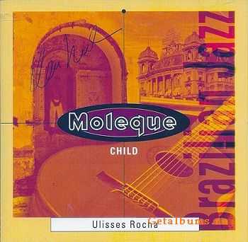 Ulisses Rocha - Moleque (1998)