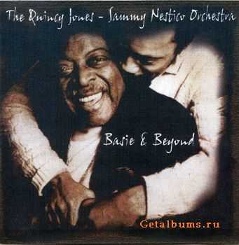 The Quincy Jones & Sammy Nestico Orchestra - Basie and Beyond (2000)