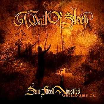 Wall Of Sleep - Sun Faced Apostles 2005 [LOSSLESS]