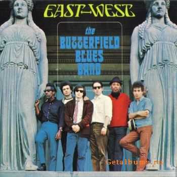 The Paul Butterfield Blues Band - East-West (1966)