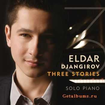 Eldar Djangirov - Three Stories (2011)