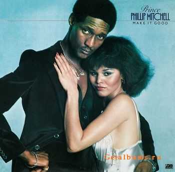 Prince Phillip Mitchell - Make It Good (1978)