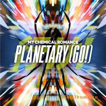   My Chemical Romance - Planetary (GO!) (Single) (2011)