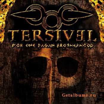 T&#233;rsivel - For One Pagan Brotherhood (2011)